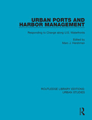 Urban Ports and Harbor Management: Responding to Change along U.S. Waterfronts book cover