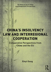 China’s Insolvency Law and Interregional Cooperation: Comparative Perspectives from China and the EU book cover