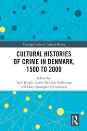Cultural Histories of Crime in Denmark, 1500 to 2000 book cover