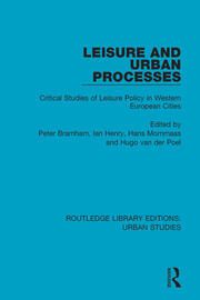 Leisure and Urban Processes: Critical Studies of Leisure Policy in Western European Cities book cover
