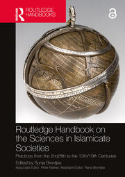 Routledge Handbook on the Sciences in Islamicate Societies: Practices from the 2nd/8th to the 13th/19th Centuries book cover