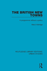The British New Towns: A Programme without a Policy book cover