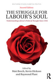The Struggle for Labour's Soul: Understanding Labour's Political Thought Since 1945 book cover