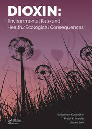 Dioxin: Environmental Fate and Health/Ecological Consequences book cover