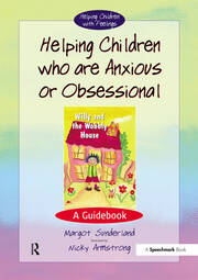 Helping Children Who are Anxious or Obsessional: A Guidebook book cover