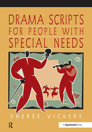Drama Scripts for People with Special Needs: Inclusive Drama for PMLD, Autistic Spectrum and Special Needs Groups book cover