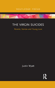 The Virgin Suicides: Reverie, Sorrow and Young Love book cover
