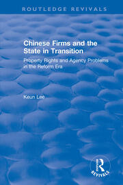 Chinese Firms and the State in Transition: Property Rights and Agency Problems in the Reform Era book cover