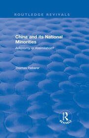 China and Its National Minorities: Autonomy or Assimilation book cover