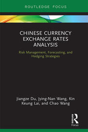 Chinese Currency Exchange Rates Analysis: Risk Management, Forecasting and Hedging Strategies book cover