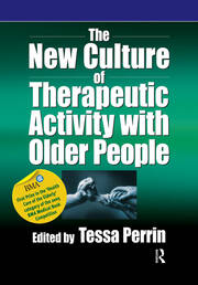 The New Culture of Therapeutic Activity with Older People book cover