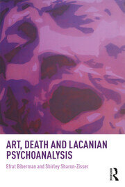 Art, Death and Lacanian Psychoanalysis book cover