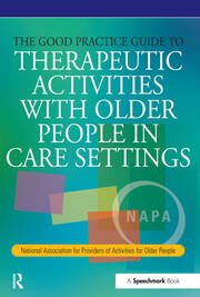 The Good Practice Guide to Therapeutic Activities with Older People in Care Settings book cover