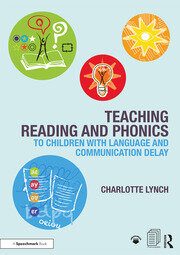 Teaching Reading and Phonics to Children with Language and Communication Delay book cover