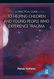 A Practical Guide to Helping Children and Young People Who Experience Trauma: A Practical Guide book cover