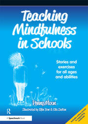 Teaching Mindfulness in Schools: Stories and Exercises for All Ages and Abilities book cover