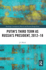 Putin's Third Term as Russia's President, 2012-18 book cover