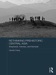 Rethinking Prehistoric Central Asia: Shepherds, Farmers, and Nomads book cover
