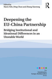 Deepening the EU-China Partnership: Bridging Institutional and Ideational Differences in an Unstable World book cover