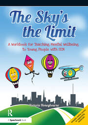 The Sky's the Limit: A Workbook for Teaching Mental Wellbeing to Young People with SEN book cover