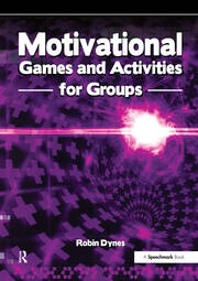 Motivational Games and Activities for Groups: Exercises to Energise, Enthuse and Inspire book cover