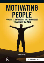 Motivating People: Practical Strategies and Techniques for Support Workers book cover