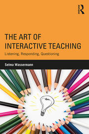 The Art of Interactive Teaching: Listening, Responding, Questioning book cover