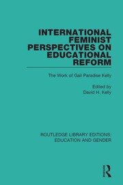 International Feminist Perspectives on Educational Reform: The Work of Gail Paradise Kelly book cover