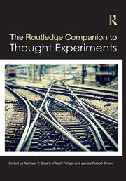 The Routledge Companion to Thought Experiments book cover