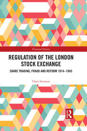 Regulation of the London Stock Exchange: Share Trading, Fraud and Reform 1914�1945 book cover