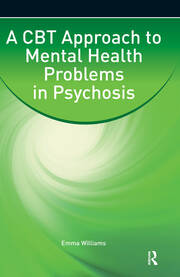 A CBT Approach to Mental Health Problems in Psychosis book cover