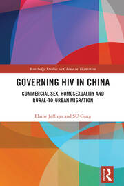 Governing HIV in China: Commercial Sex, Homosexuality and Rural-to-Urban Migration book cover