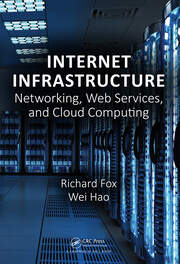 Internet Infrastructure: Networking, Web Services, and Cloud Computing book cover