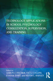 Technology Applications in School Psychology Consultation, Supervision, and Training book cover
