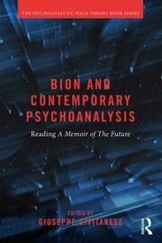 Bion and Contemporary Psychoanalysis: Reading A Memoir of the Future book cover