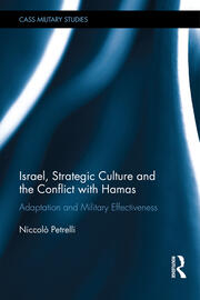Israel, Strategic Culture and the Conflict with Hamas: Adaptation and Military Effectiveness book cover