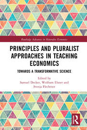 Principles and Pluralist Approaches in Teaching Economics: Towards a Transformative Science book cover