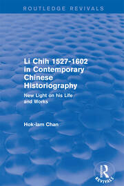 Revival: Li Chih 1527-1602 in Contemporary Chinese Historiography (1980): New light on his life and works book cover