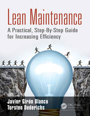 Lean Maintenance: A Practical, Step-By-Step Guide for Increasing Efficiency book cover
