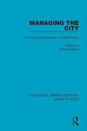 Managing the City: The Aims and Impacts of Urban Policy book cover