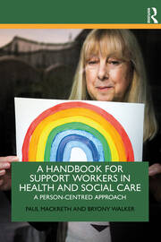 A Handbook for Support Workers in Health and Social Care: A Person-Centred Approach book cover