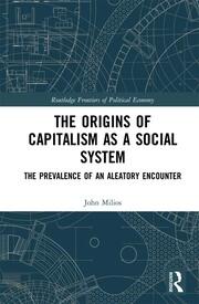The Origins of Capitalism as a Social System: The Prevalence of an Aleatory Encounter book cover