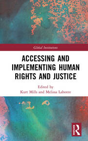 Accessing and Implementing Human Rights and Justice book cover