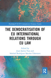 The Democratisation of EU International Relations Through EU Law book cover