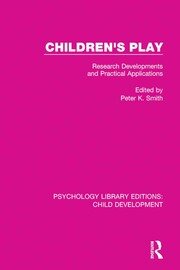 Children's Play: Research Developments and Practical Applications book cover