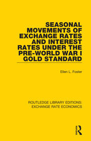 Seasonal Movements of Exchange Rates and Interest Rates Under the Pre-World War I Gold Standard book cover
