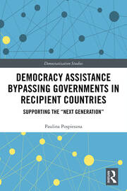 Democracy Assistance Bypassing Governments in Recipient Countries: Supporting the “Next Generation” book cover