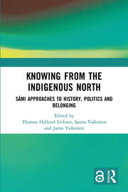 Knowing from the Indigenous North: Sámi Approaches to History, Politics and Belonging book cover