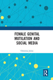 Female Genital Mutilation and Social Media book cover