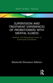 Supervision and Treatment Experiences of Probationers with Mental Illness: Analyses of Contemporary Issues in Community Corrections book cover
